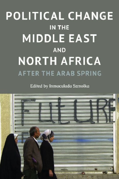 Political Change the Middle East and North Africa: After Arab Spring