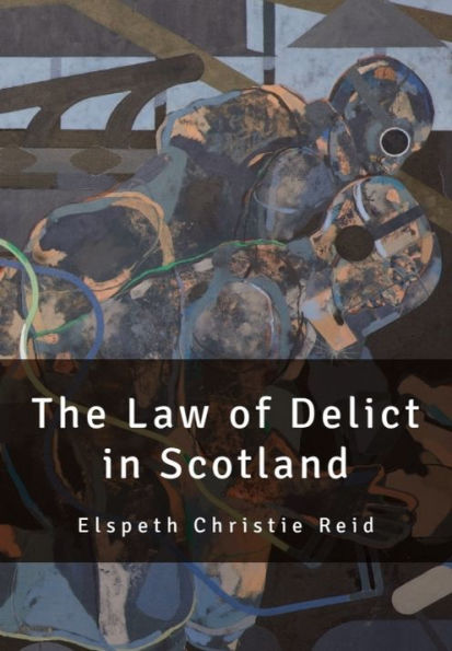 The Law of Delict in Scotland