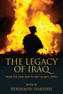 The Legacy of Iraq: From the 2003 War to the 'Islamic State'