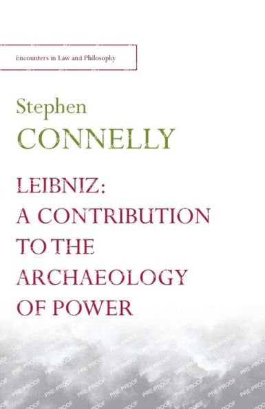 Leibniz: A Contribution to the Archaeology of Power