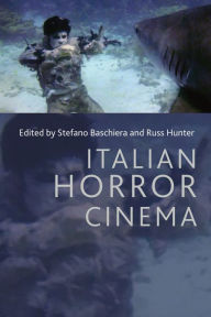 Title: Italian Horror Cinema, Author: Stefano Baschiera