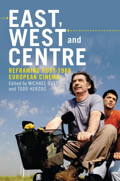 East, West and Centre: Reframing post-1989 European Cinema