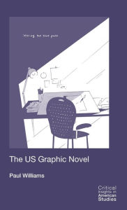 Title: The US Graphic Novel, Author: Paul Williams