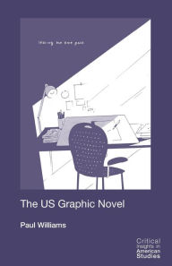 Title: The US Graphic Novel, Author: Paul Williams