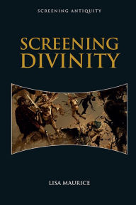 Title: Screening Divinity, Author: Lisa Maurice