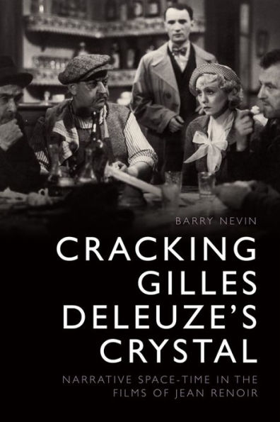 Cracking Gilles Deleuze's Crystal: Narrative Space-time the Films of Jean Renoir