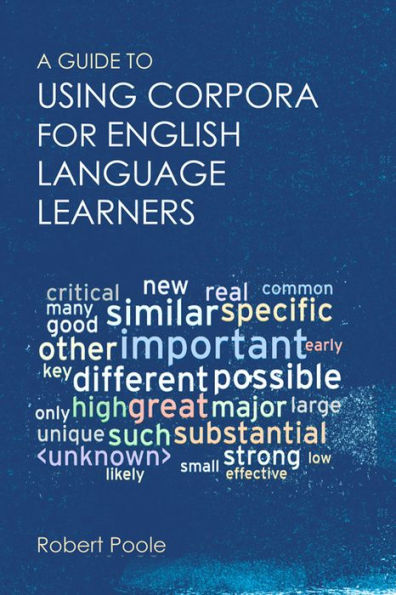 A Guide to Using Corpora for English Language Learners