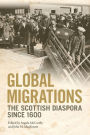 Global Migrations: The Scottish Diaspora since 1600