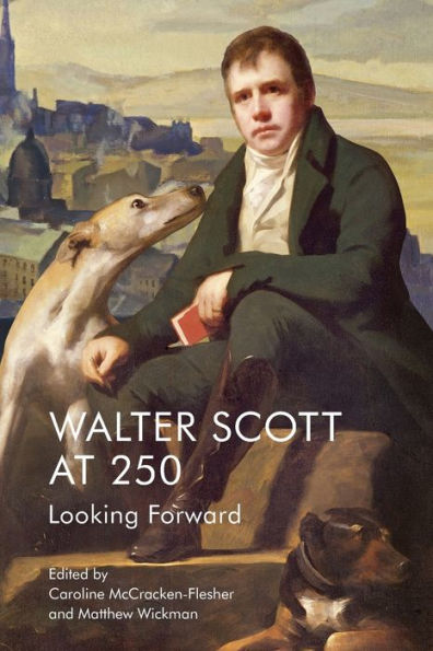 Walter Scott at 250: Looking Forward