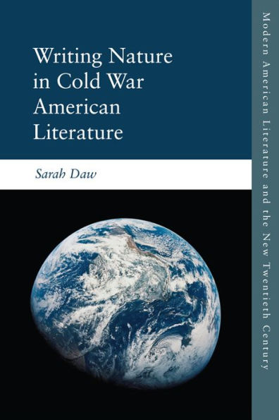 Writing Nature Cold War American Literature