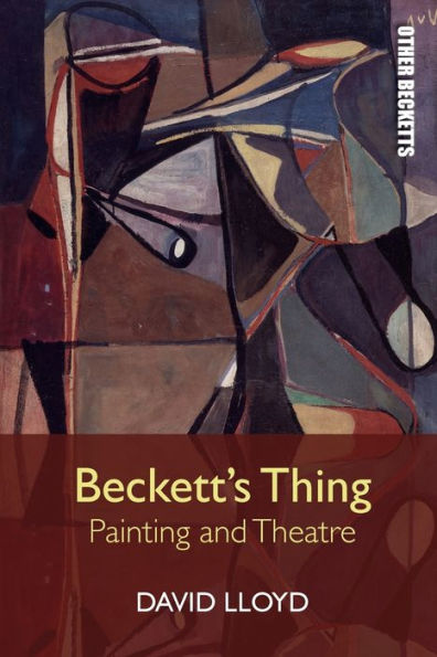 Beckett's Thing: Painting and Theatre