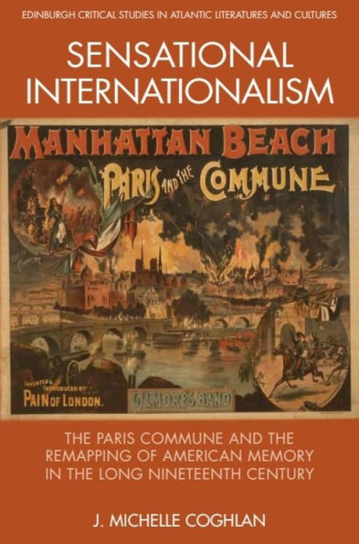 Sensational Internationalism: the Paris Commune and Remapping of American Memory Long Nineteenth Century