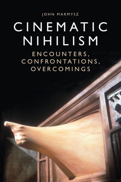 Cinematic Nihilism: Encounters, Confrontations, Overcomings