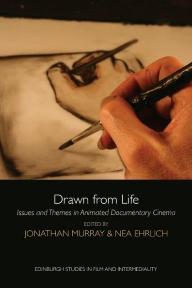 Drawn from Life: Issues and Themes Animated Documentary Cinema