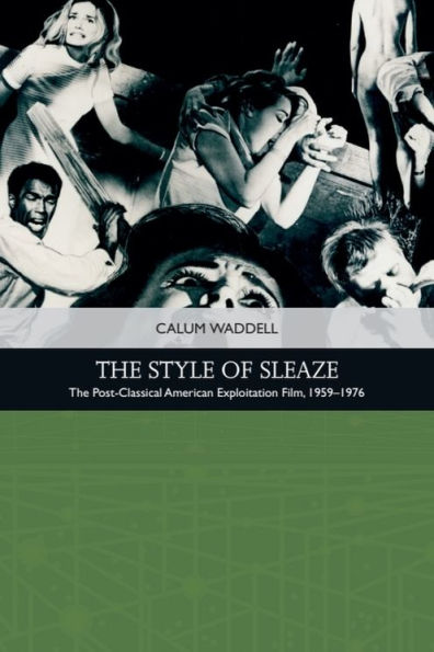 The Style of Sleaze: The American Exploitation Film, 1959 - 1977