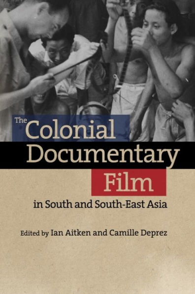 The Colonial Documentary Film South and South-East Asia