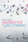 Narrative and Becoming