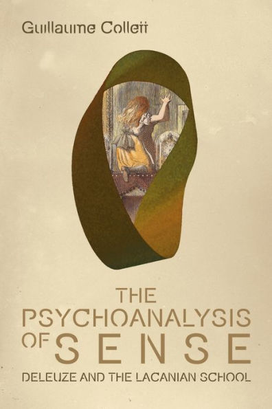 the Psychoanalysis of Sense: Deleuze and Lacanian School