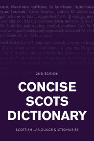 Title: Concise Scots Dictionary: Second Edition, Author: Scottish Language Scottish Language Dictionaries