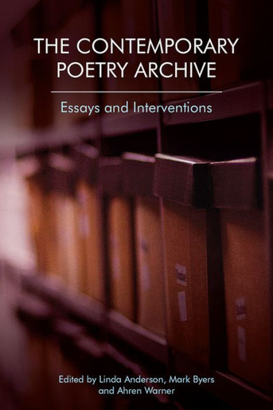 The Contemporary Poetry Archive: Essays and Interventions