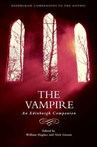 Title: The Vampire: An Edinburgh Companion, Author: William Hughes