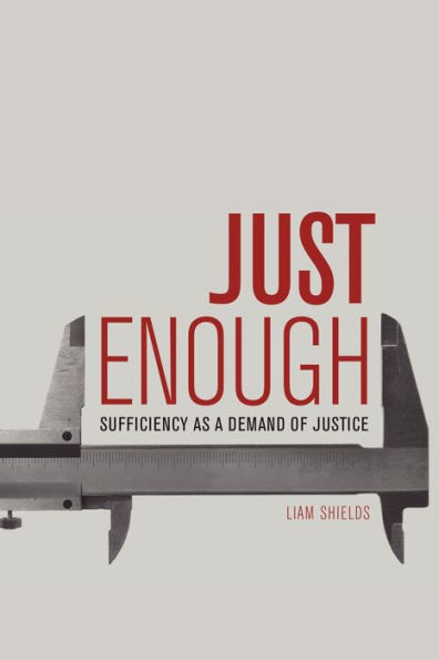 Just Enough: Sufficiency as a Demand of Justice