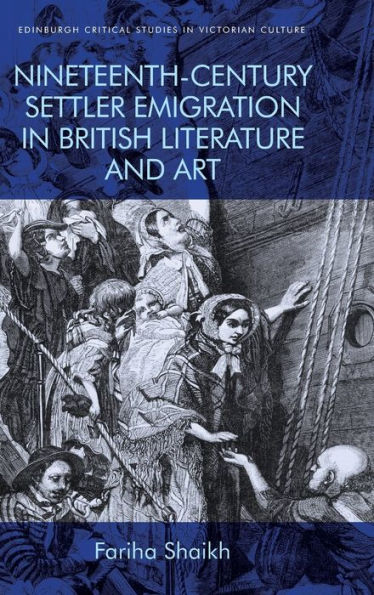 Nineteenth-Century Settler Emigration in British Literature and Art