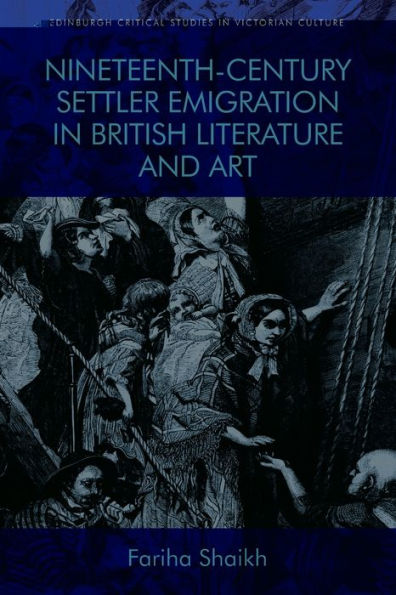 Nineteenth-Century Settler Emigration British Literature and Art