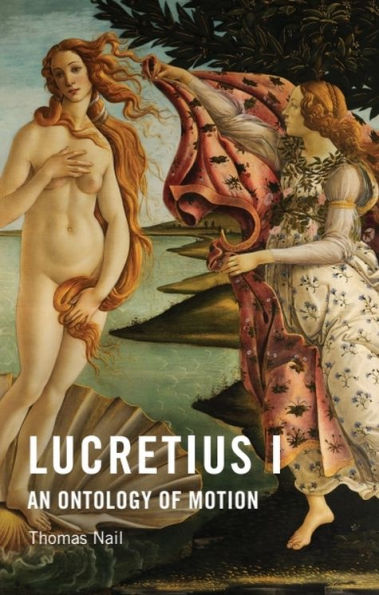 Lucretius I: An Ontology of Motion