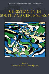 Title: Christianity in South and Central Asia, Author: Kenneth R. Ross