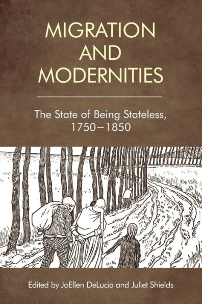 Migration and Modernities: The State of Being Stateless, 1750-1850