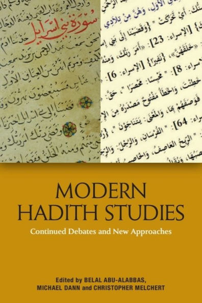 Modern Hadith Studies: Continuing Debates and New Approaches