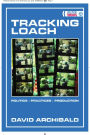 Tracking Loach: Politics ? Practices ? Production