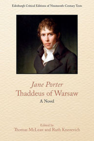 Title: Jane Porter, Thaddeus of Warsaw: A Novel, Author: Jane Porter