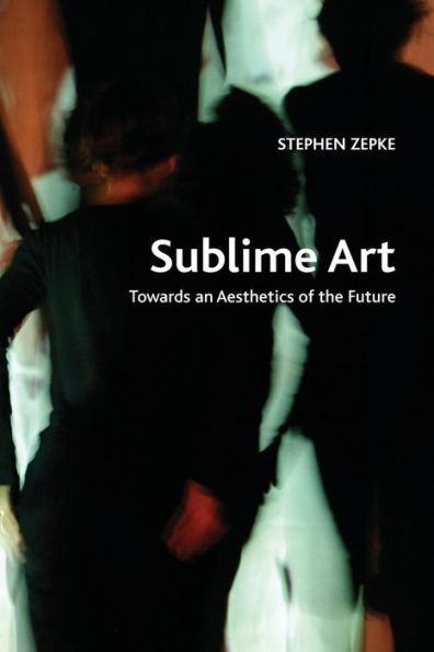 Sublime Art: Towards an Aesthetics of the Future