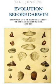 Pdf ebook collection download Evolution Before Darwin: Theories of the Transmutation of Species in Edinburgh, 1804-1834 in English by  RTF 9781474445795