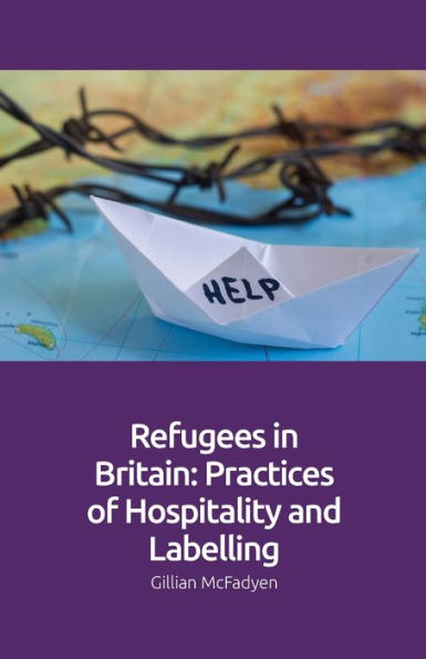 Refugees Britain: Practices of Hospitality and Labelling
