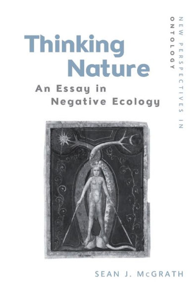 Thinking Nature: An Essay Negative Ecology