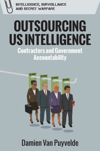 Outsourcing US Intelligence: Contractors and Government Accountability