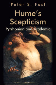 Title: Hume's Scepticism: Pyrrhonian and Academic, Author: Peter S. Fosl