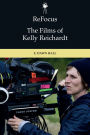 ReFocus: The Films of Kelly Reichardt