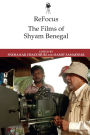 ReFocus: The Films of Shyam Benegal