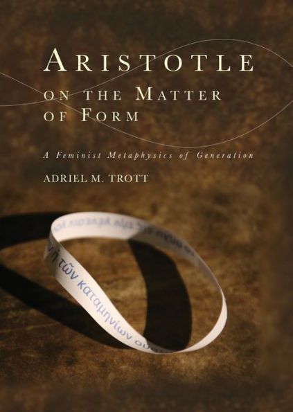 Aristotle on the Matter of Form: ? Feminist Metaphysics Generation