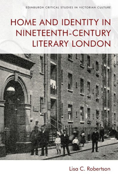 Home and Identity Nineteenth-Century Literary London