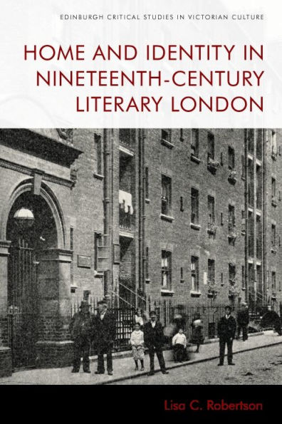 Home and Identity in Nineteenth-Century Literary London