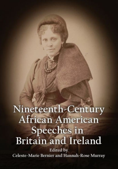 Nineteenth-Century African American Speeches in Britain and Ireland