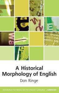 Title: A Historical Morphology of English, Author: Don Ringe