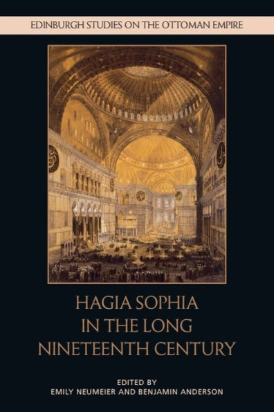 Hagia Sophia in the Long Nineteenth Century