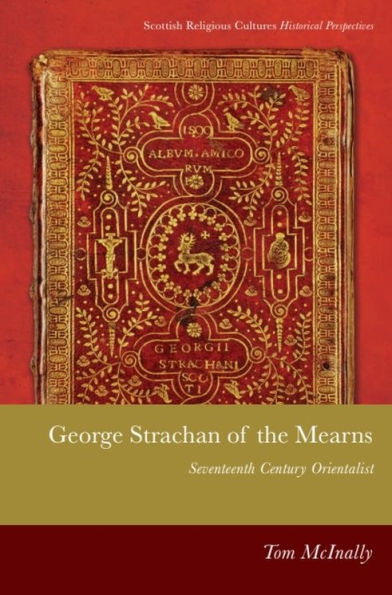 George Strachan of the Mearns: Seventeenth-century Orientalist