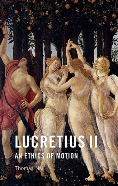 Lucretius II: An Ethics of Motion